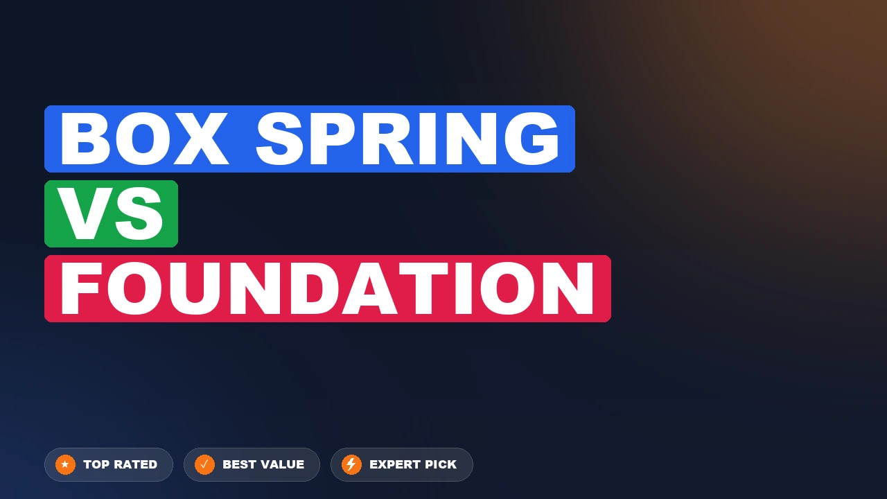 Box Spring vs Foundation side-by-side comparison