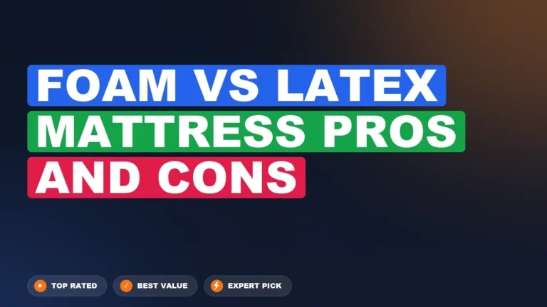 Foam vs Latex Mattress Pros and Cons 2026: Full Comparison