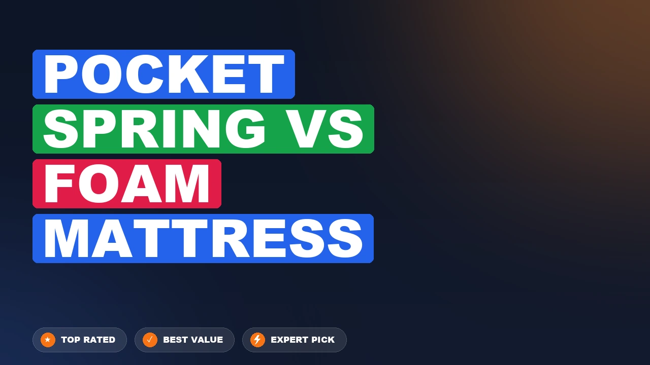 Pocket Spring vs Foam Mattress side-by-side comparison